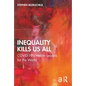 Inequality Kills Us All: Covid-19's Health Lessons for the World - Paperback