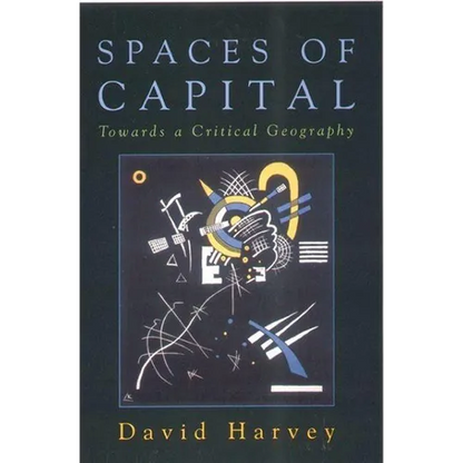 Spaces of Capital: Towards a Critical Geography - Paperback