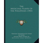 The Medicinal Plants Of The Philippines (1901) - Paperback