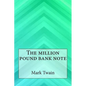 The Million Pound Bank Note - Paperback