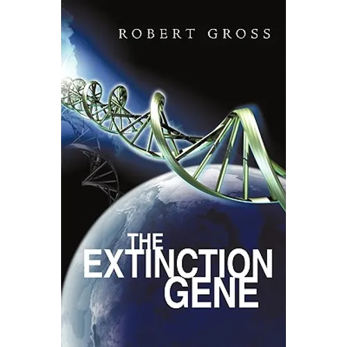 The Extinction Gene - Hardcover