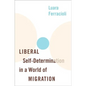 Liberal Self-Determination in a World of Migration - Hardcover