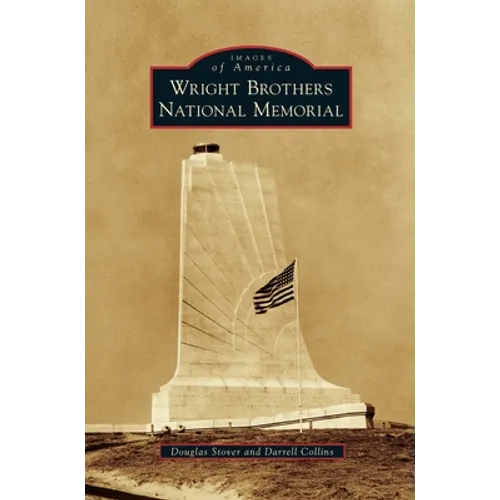 Wright Brothers National Memorial - Hardcover