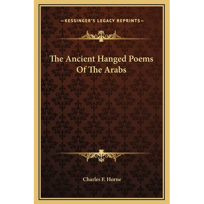 The Ancient Hanged Poems Of The Arabs - Hardcover