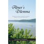 Abner's Dilemma: Will Faith and Endurance with Little Else Enable the Brethren to Reach Their Promised Land? - Hardcover