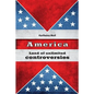 America: Land of Unlimited Controversies - Paperback