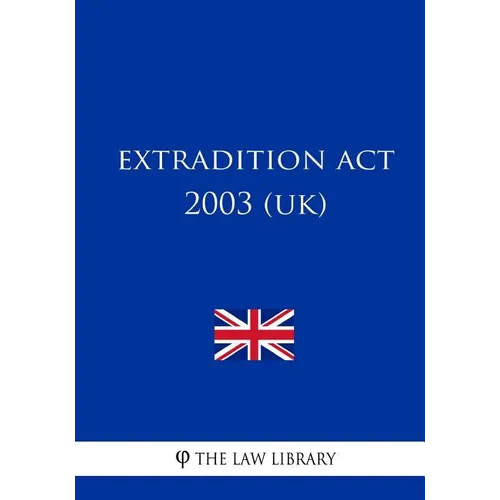 Extradition Act 2003 (UK) - Paperback