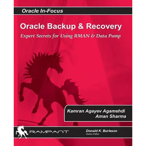 Oracle Backup and Recovery: Expert secrets for using RMAN and Data Pump - Paperback