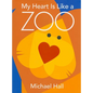 My Heart Is Like a Zoo - Hardcover