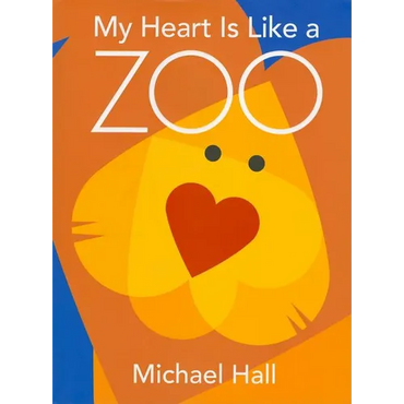 My Heart Is Like a Zoo - Hardcover