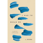 I Had to Break Me - Paperback
