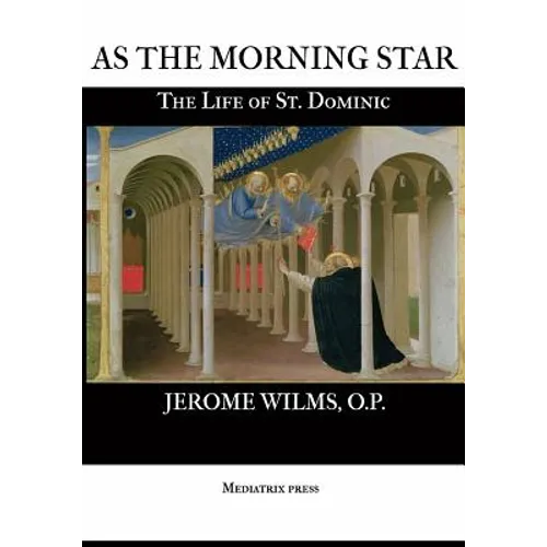 As the Morning Star: The Life of St. Dominic - Paperback
