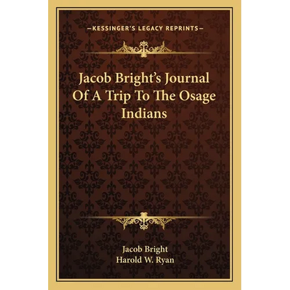 Jacob Bright's Journal Of A Trip To The Osage Indians - Paperback