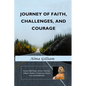 Journey of Faith, Challenges, and Courage: Former NBA Player, Armon "Hammer" Gilliam's Mother's Testimony of God's Love and Faithfulness! - Paperback