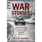 War Stories: Seven Actions of the US Army in Western Europe 1944-45 - Paperback