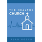 The Healthy Church - Paperback