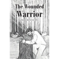The Wounded Warrior - Paperback