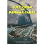The Suez Canal and Panama Canal: The Turbulent History of the Globe's Two Most Important Canals - Paperback