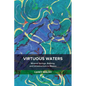 Virtuous Waters: Mineral Springs, Bathing, and Infrastructure in Mexico - Paperback
