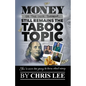 Money... Or the Lack Thereof... Still Remains the Taboo Topic - Paperback