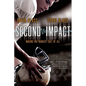 Second Impact: Making the Hardest Call of All - Paperback