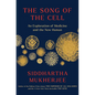 The Song of the Cell: An Exploration of Medicine and the New Human - Library Binding