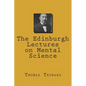 The Edinburgh Lectures on Mental Science - Paperback