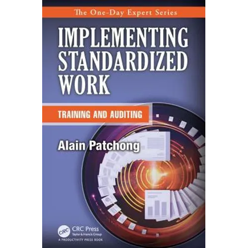 Implementing Standardized Work: Training and Auditing - Paperback