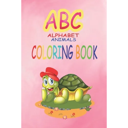 ABC Alphabet Animal color book: ABC coloring book with letters and learn to write and trace alphabets with animals for kids: amazing preschool colorin - Paperback