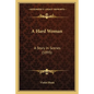 A Hard Woman: A Story In Scenes (1895) - Paperback