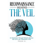 Reconnaissance Behind The Veil - Hardcover