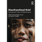 Disenfranchised Grief: Examining Social, Cultural, and Relational Impacts - Paperback