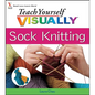 Teach Yourself VISUALLY Sock Knitting - Paperback