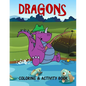 Dragons Coloring & Activity Book: For Kids Fun Activities and Coloring pages for 4-8 year old boys and girls - Paperback