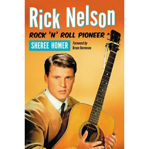 Rick Nelson, Rock 'n' Roll Pioneer - Paperback