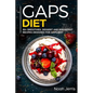 Gaps Diet: 50+ Smoothies, Dessert and Breakfast Recipes Designed for Gaps Diet - Paperback