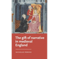 The Gift of Narrative in Medieval England - Paperback