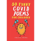 50 Funny Covid Poems for Children - Paperback