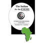 The Indian as an Enemy: An Analysis of the Indian Question in East Africa - Paperback