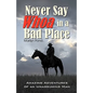 Never Say Whoa in a Bad Place - Paperback