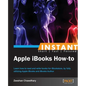 Instant Apple iBooks How-to - Paperback
