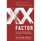 The XX Factor: How the Rise of Working Women Has Created a Far Less Equal World - Paperback