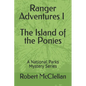 Ranger Adventures I - The Island of the Ponies: A National Parks Mystery Series - Paperback