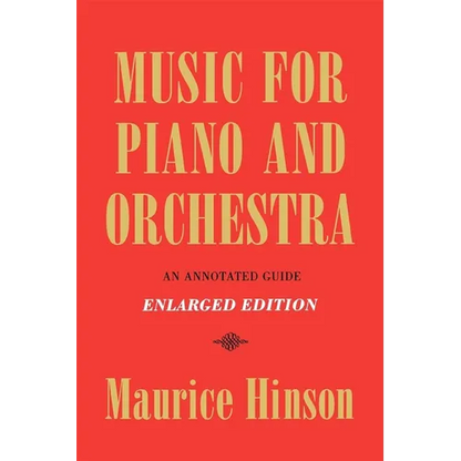 Music for Piano and Orchestra, Enlarged Edition: An Annotated Guide - Paperback