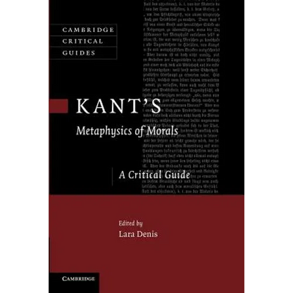 Kant's Metaphysics of Morals: A Critical Guide - Paperback