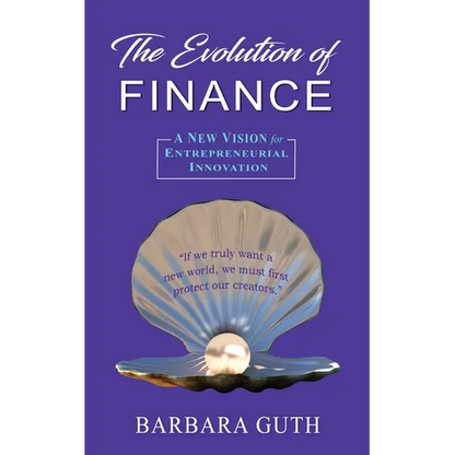 The Evolution of Finance: A New Vision for Entrepreneurial Innovation - Paperback