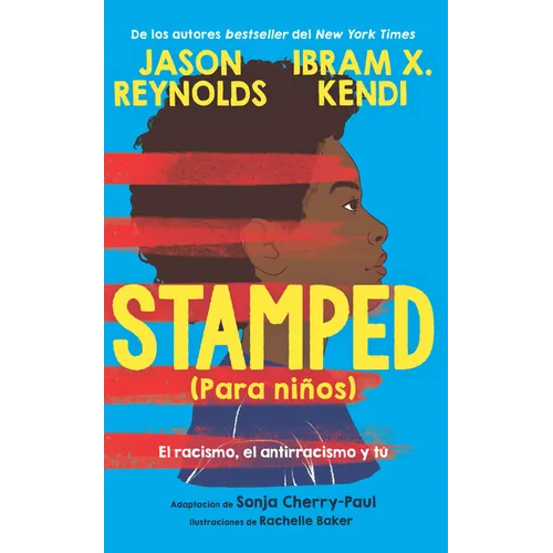 Stamped (Para Niños): El Racismo, El Antirracismo Y Tú / Stamped (for Kids) Racism, Antiracism, and You - Paperback