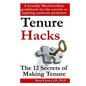 Tenure hacks: The 12 secrets of making tenure - Paperback