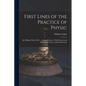 First Lines of the Practice of Physic: By William Cullen, M.D. ... in Four Volumes. With Practical and Explanatory Notes, by John Rotheram, - Paperback