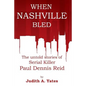 When Nashville Bled: The untold stories of serial killer Paul Dennis Reid - Paperback